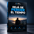 Deja de Perder el Tiempo